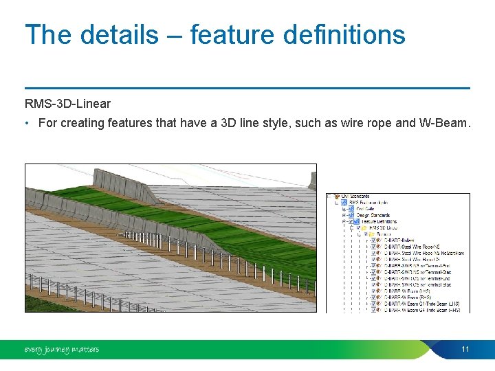 The details – feature definitions RMS-3 D-Linear • For creating features that have a