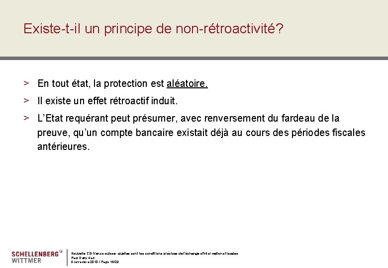 Existe-t-il un principe de non-rétroactivité? > En tout état, la protection est aléatoire. >