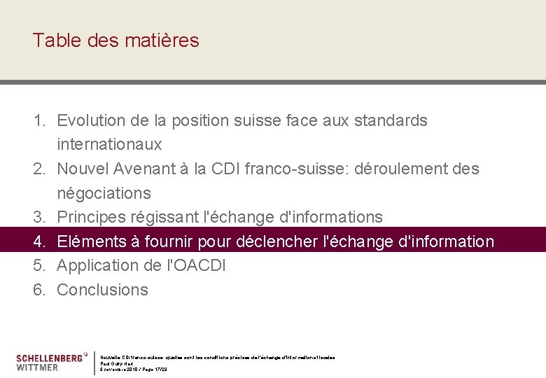 Table des matières 1. Evolution de la position suisse face aux standards internationaux 2.