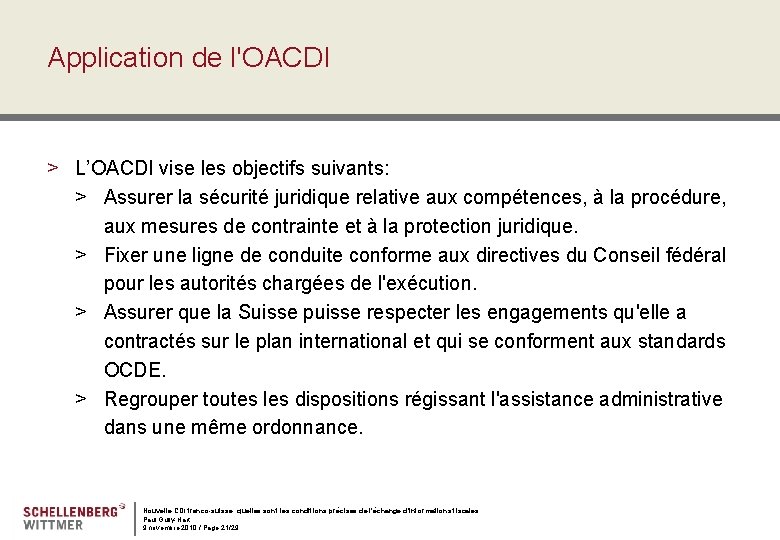 Application de l'OACDI > L’OACDI vise les objectifs suivants: > Assurer la sécurité juridique