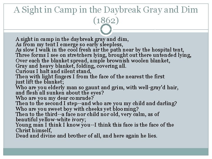 A Sight in Camp in the Daybreak Gray and Dim (1862) A sight in