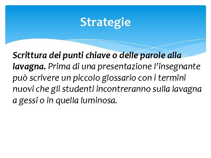 Strategie Scrittura dei punti chiave o delle parole alla lavagna. Prima di una presentazione