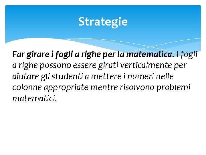 Strategie Far girare i fogli a righe per la matematica. I fogli a righe