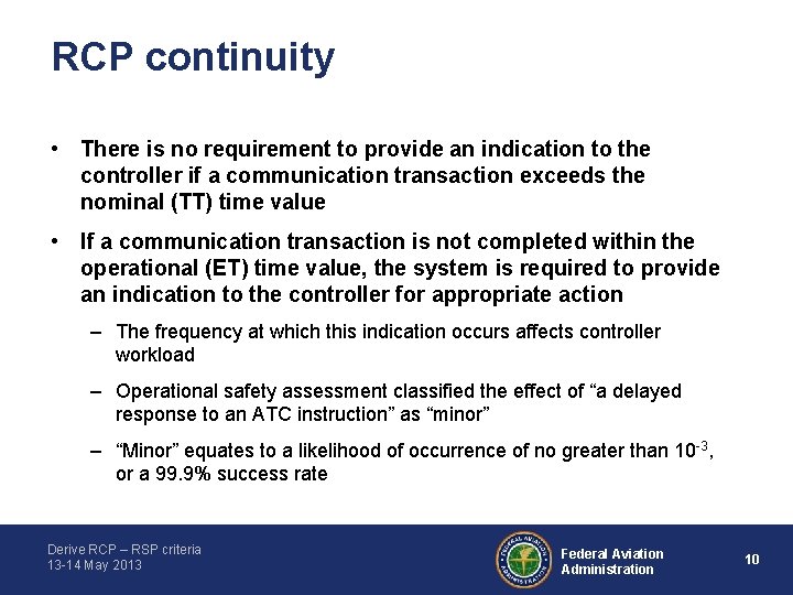 RCP continuity • There is no requirement to provide an indication to the controller