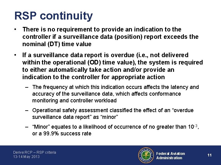 RSP continuity • There is no requirement to provide an indication to the controller