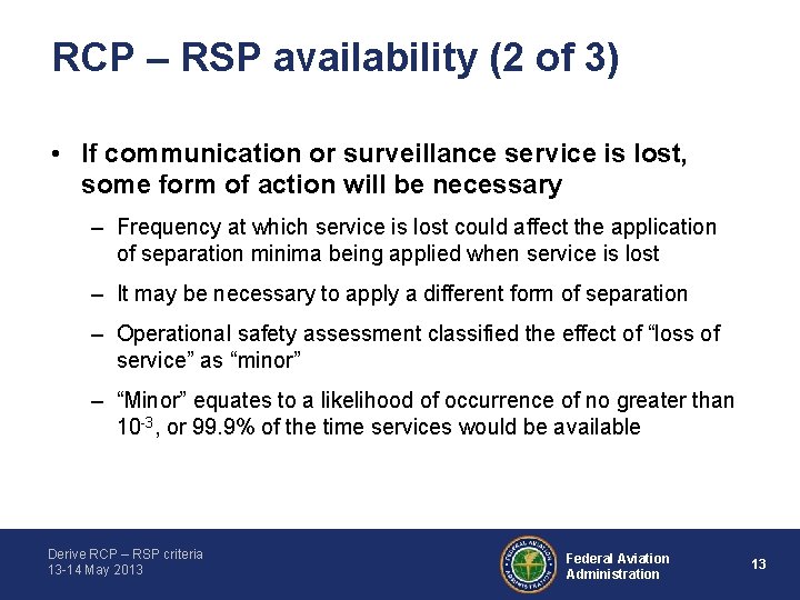 RCP – RSP availability (2 of 3) • If communication or surveillance service is