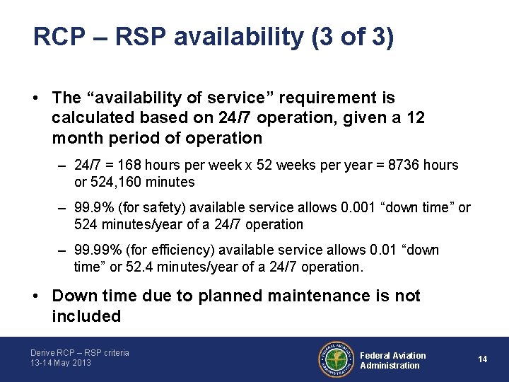 RCP – RSP availability (3 of 3) • The “availability of service” requirement is