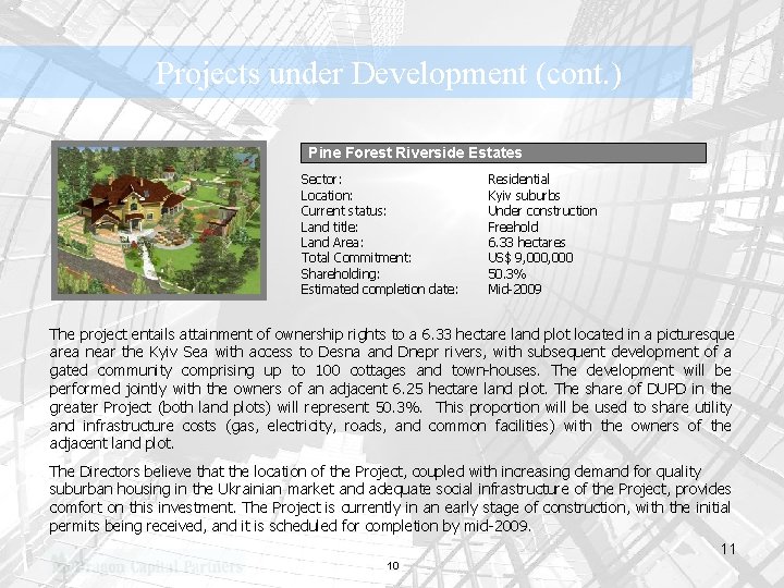 Projects under Development (cont. ) Pine Riverside Estates Pine. Forest Riverside Estates Sector: Location: