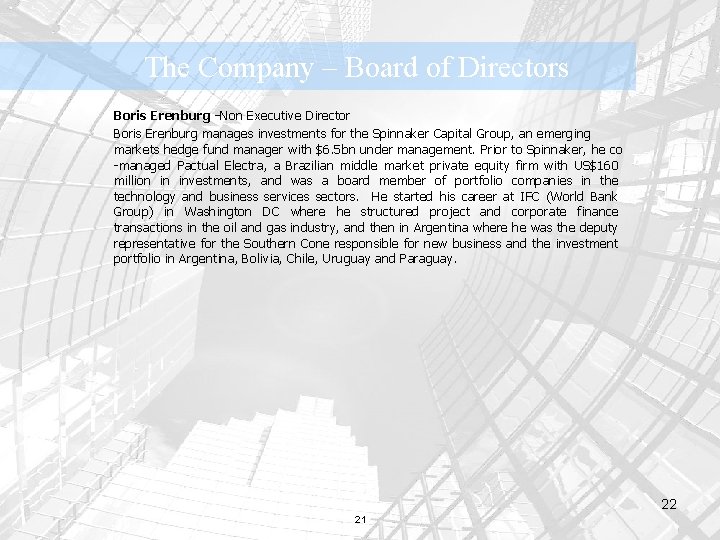 The Company – Board of Directors Boris Erenburg -Non Executive Director Boris Erenburg manages