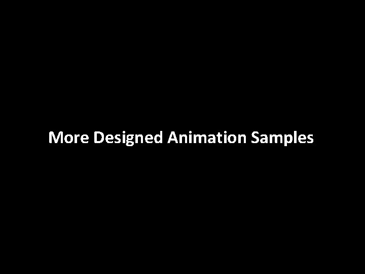 More Designed Animation Samples 