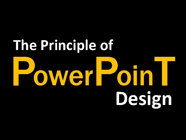The Principle of oin. T Power. PDesign 