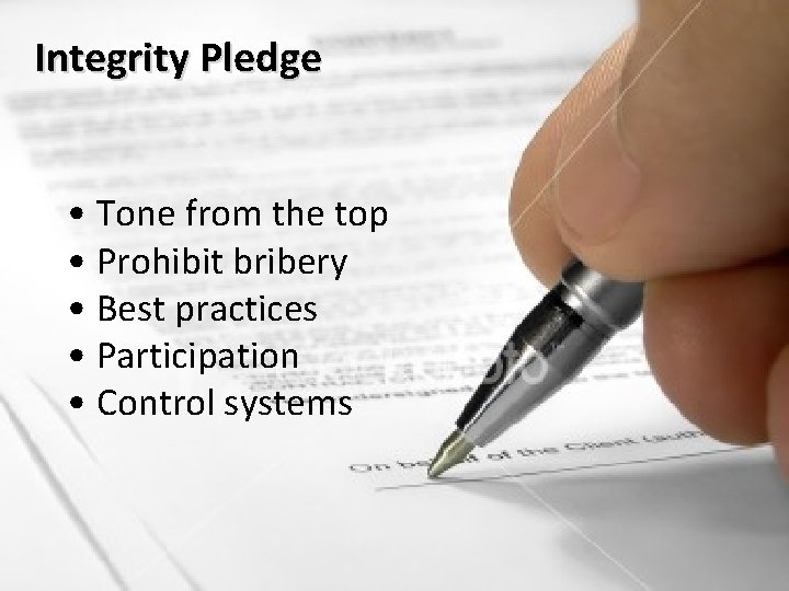Integrity Pledge • Tone from the top • Prohibit bribery • Best practices •