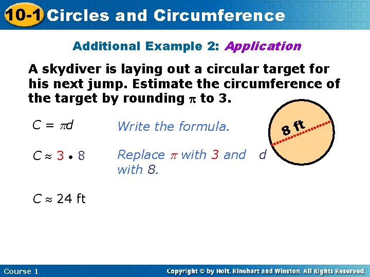 10 -1 Circles and Circumference Additional Example 2: Application A skydiver is laying out