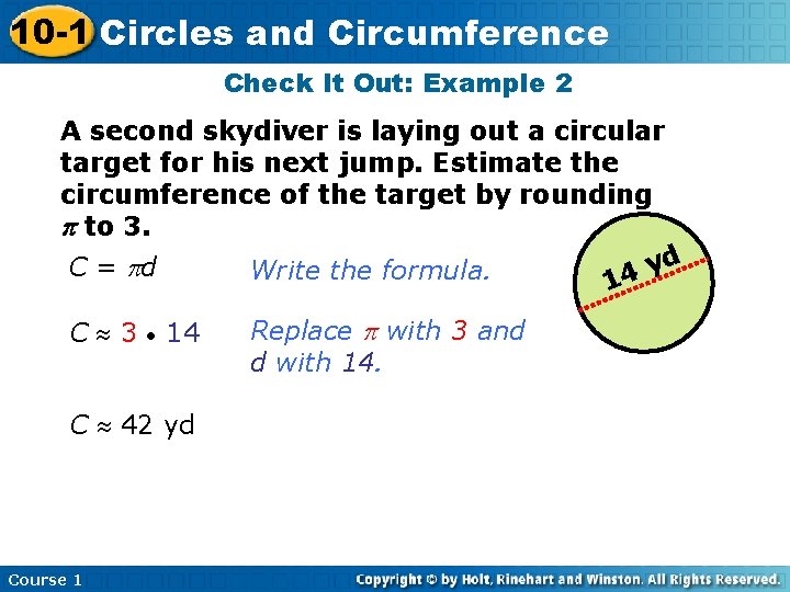 10 -1 Circles and Circumference Check It Out: Example 2 A second skydiver is