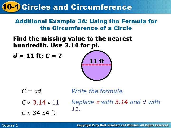 10 -1 Circles and Circumference Additional Example 3 A: Using the Formula for the