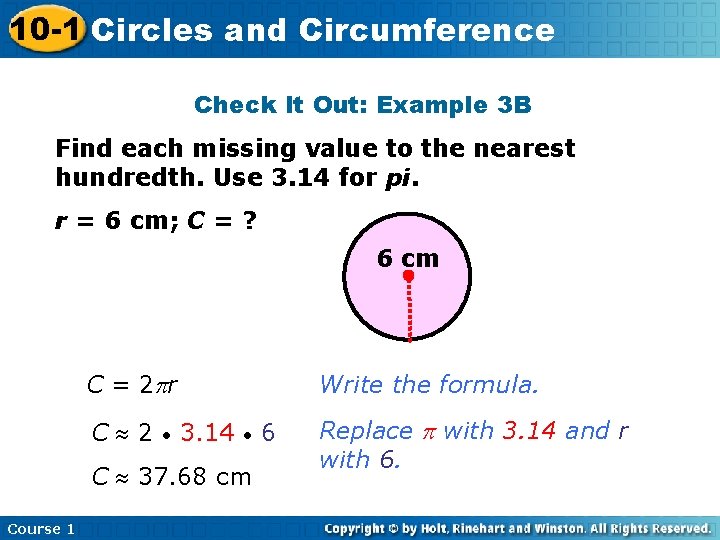 10 -1 Circles and Circumference Check It Out: Example 3 B Find each missing