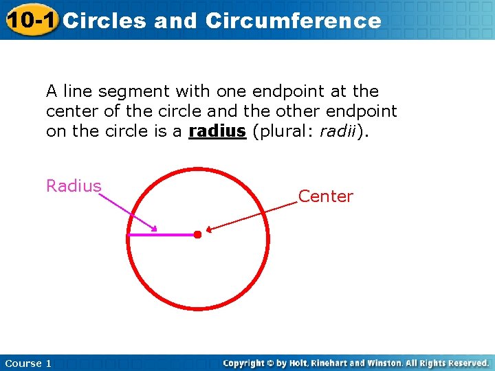 10 -1 Circles and Circumference A line segment with one endpoint at the center