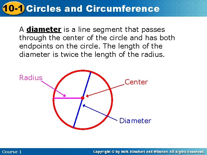 10 -1 Circles and Circumference A diameter is a line segment that passes through