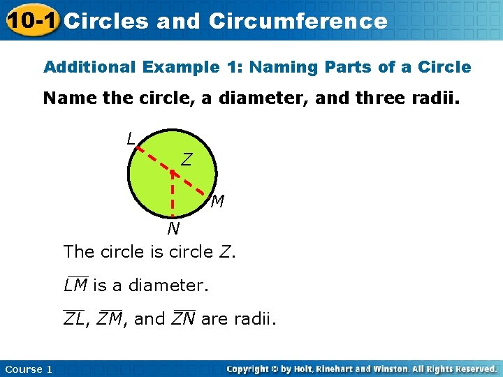 10 -1 Circles and Circumference Additional Example 1: Naming Parts of a Circle Name