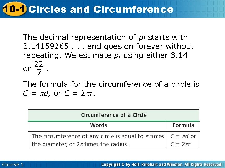 10 -1 Circles and Circumference The decimal representation of pi starts with 3. 14159265.