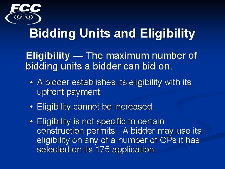 Bidding Units and Eligibility — The maximum number of bidding units a bidder can