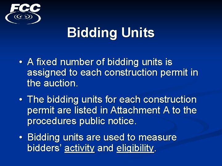 Bidding Units • A fixed number of bidding units is assigned to each construction