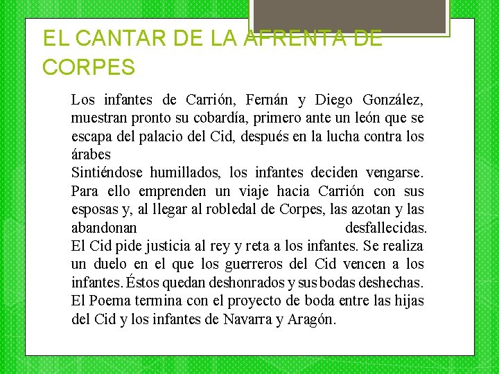 EL CANTAR DE LA AFRENTA DE CORPES Los infantes de Carrión, Fernán y Diego