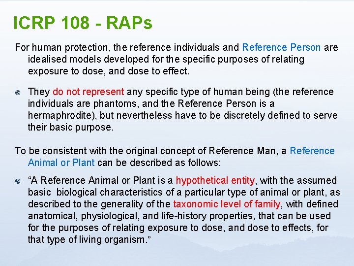 ICRP 108 - RAPs For human protection, the reference individuals and Reference Person are