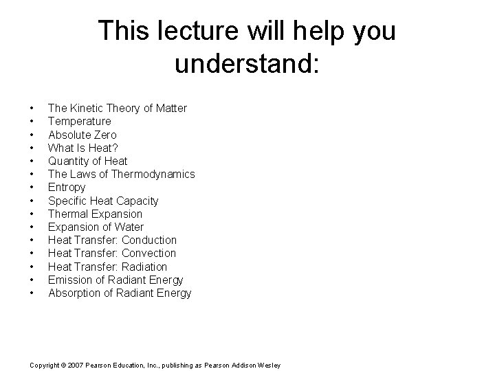 This lecture will help you understand: • • • • The Kinetic Theory of