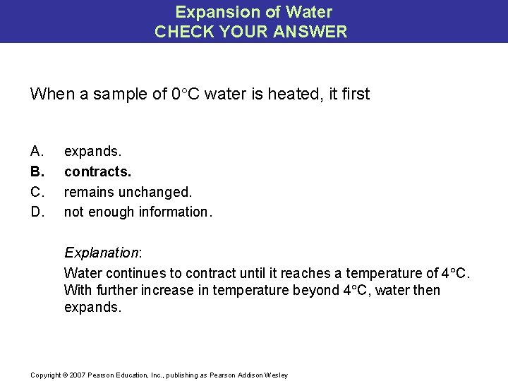 Expansion of Water CHECK YOUR ANSWER When a sample of 0 C water is