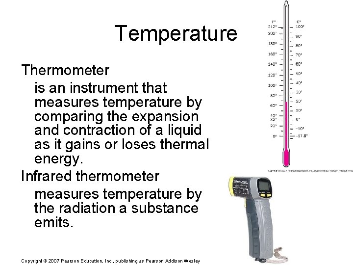 Temperature Thermometer is an instrument that measures temperature by comparing the expansion and contraction