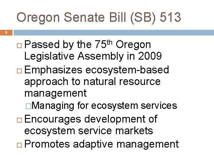 Oregon Senate Bill (SB) 513 8 Passed by the 75 th Oregon Legislative Assembly