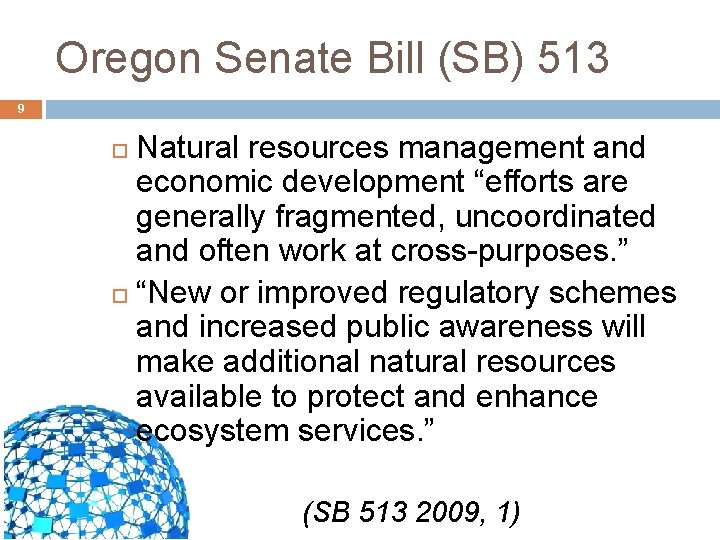 Oregon Senate Bill (SB) 513 9 Natural resources management and economic development “efforts are