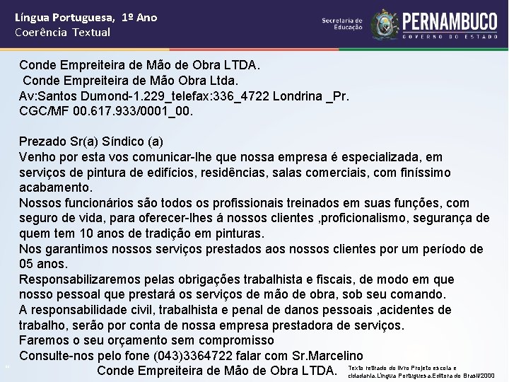 Língua Portuguesa, 1º Ano Coerência Textual Conde Empreiteira de Mão de Obra LTDA. Conde