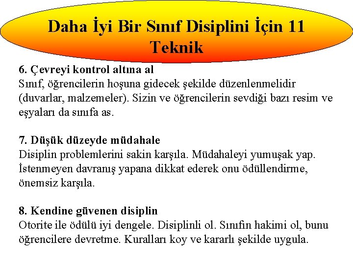 Daha İyi Bir Sınıf Disiplini İçin 11 Teknik 6. Çevreyi kontrol altına al Sınıf,