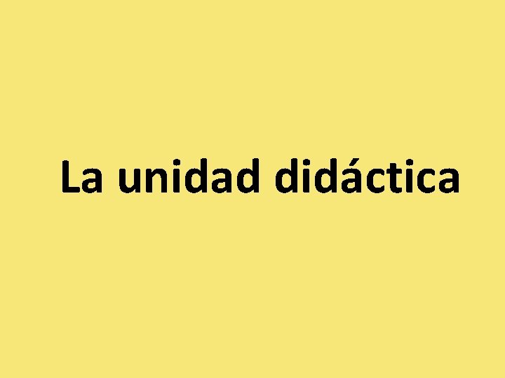 La unidad didáctica 