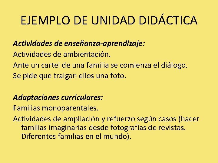 EJEMPLO DE UNIDAD DIDÁCTICA Actividades de enseñanza-aprendizaje: Actividades de ambientación. Ante un cartel de