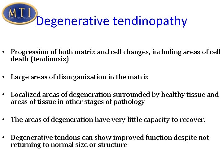 Degenerative tendinopathy • Progression of both matrix and cell changes, including areas of cell