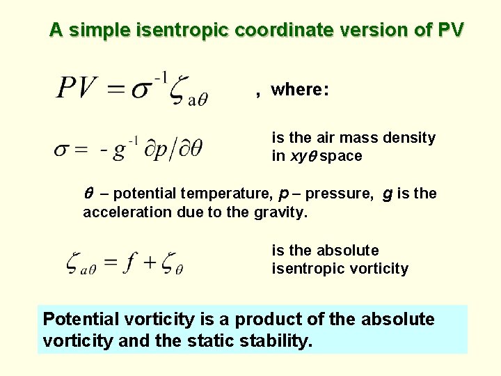 A simple isentropic coordinate version of PV , where: is the air mass density