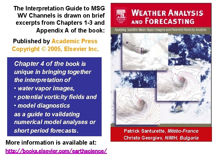 The Interpretation Guide to MSG WV Channels is drawn on brief excerpts from Chapters