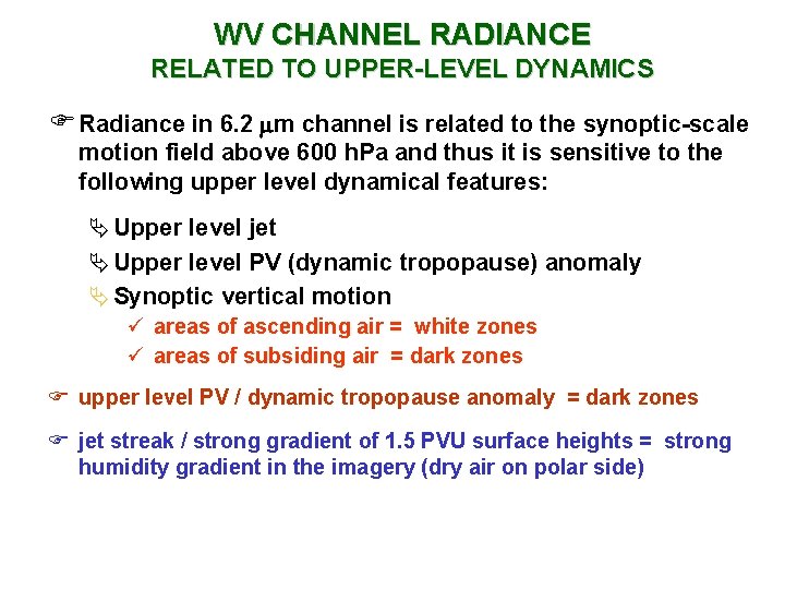 WV CHANNEL RADIANCE RELATED TO UPPER-LEVEL DYNAMICS F Radiance in 6. 2 m channel