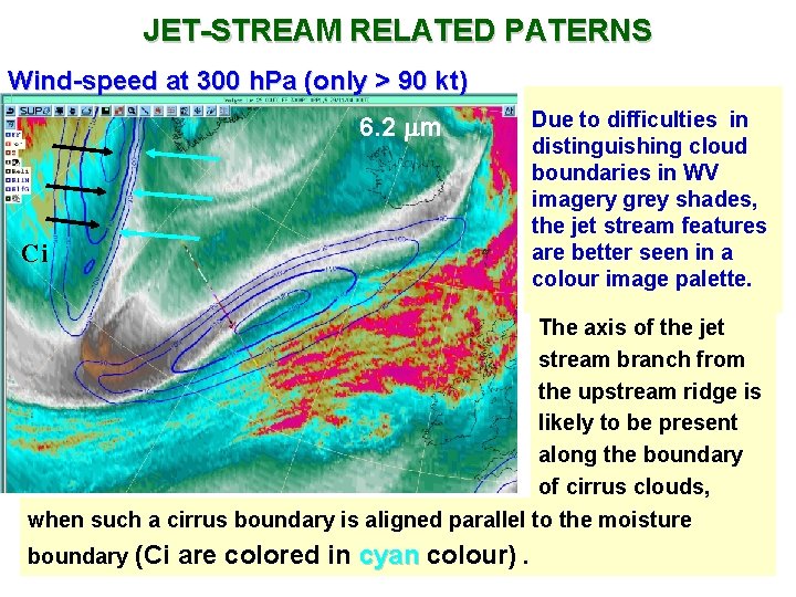 JET-STREAM RELATED PATERNS Wind-speed at 300 h. Pa (only > 90 kt) 6. 2