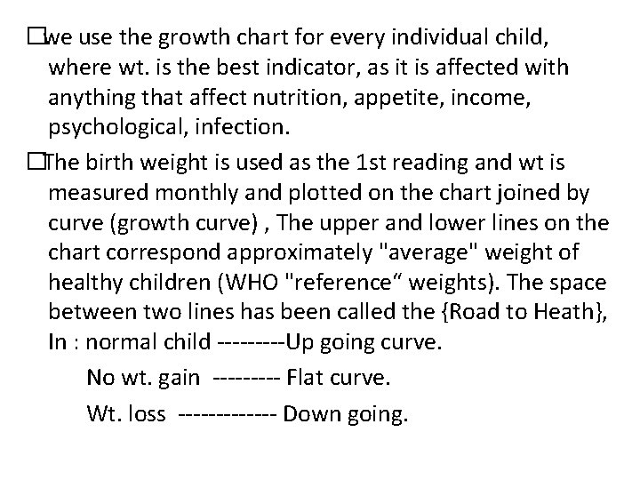 �we use the growth chart for every individual child, where wt. is the best