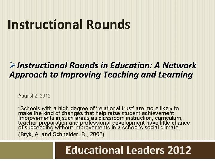 Instructional Rounds ØInstructional Rounds in Education: A Network Approach to Improving Teaching and Learning