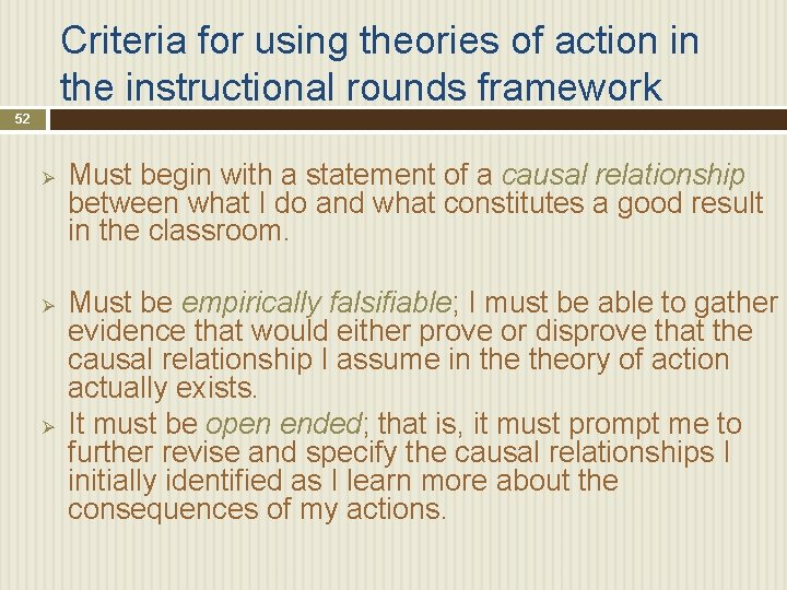 Criteria for using theories of action in the instructional rounds framework 52 Ø Ø