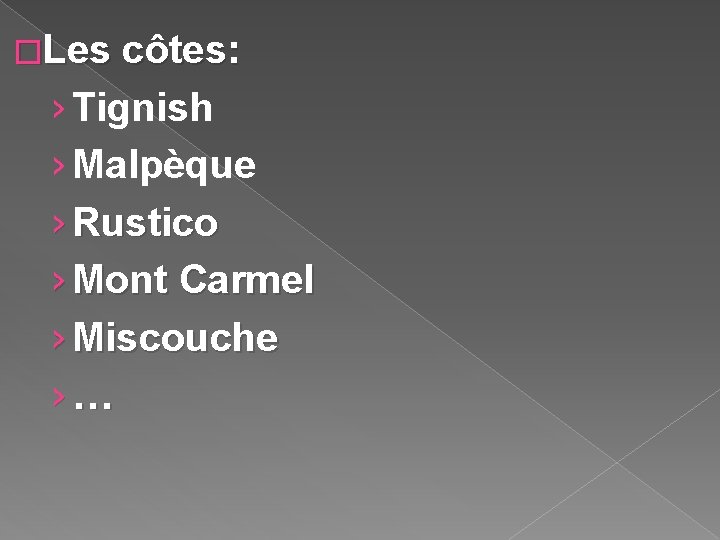 �Les côtes: › Tignish › Malpèque › Rustico › Mont Carmel › Miscouche ›…