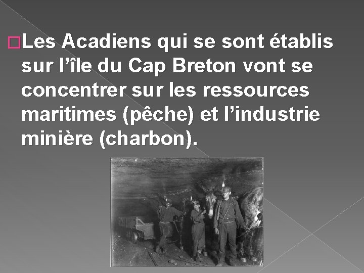 �Les Acadiens qui se sont établis sur l’île du Cap Breton vont se concentrer