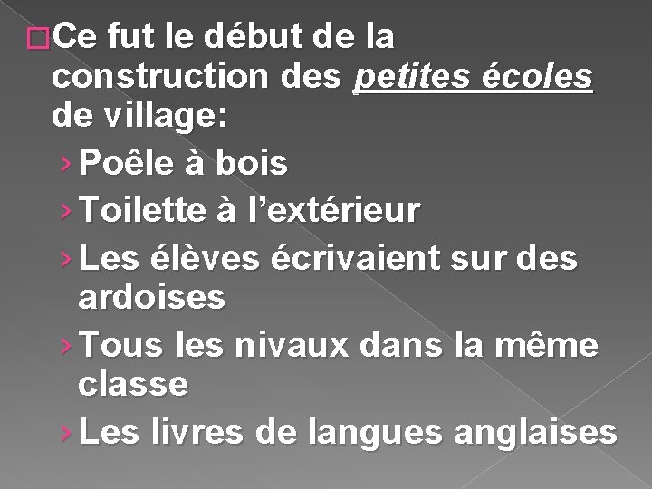 �Ce fut le début de la construction des petites écoles de village: › Poêle