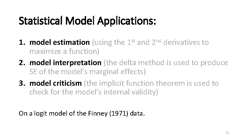Statistical Model Applications: 1. model estimation (using the 1 st and 2 nd derivatives