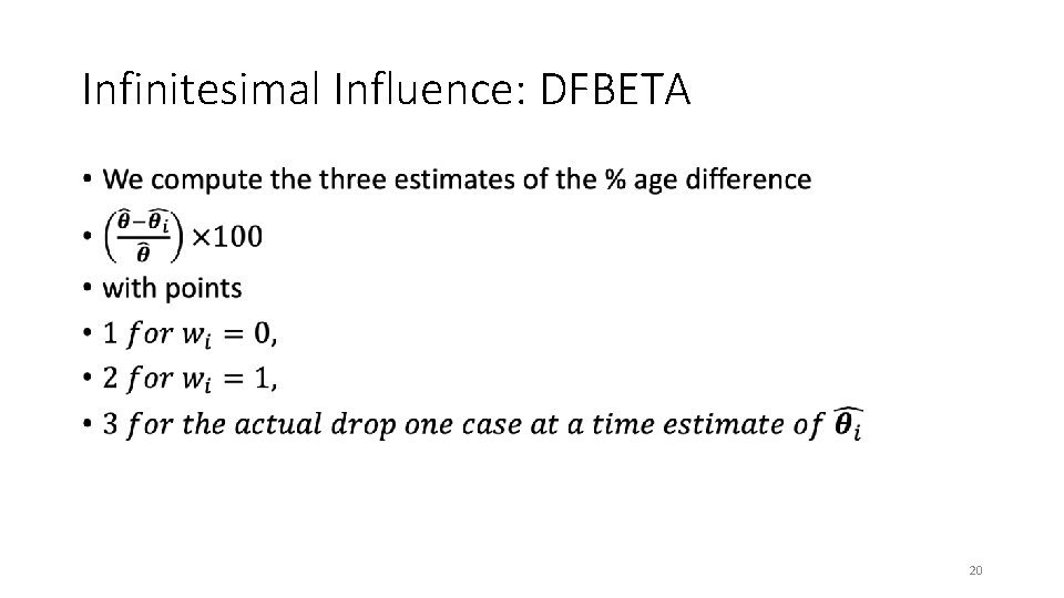 Infinitesimal Influence: DFBETA • 20 